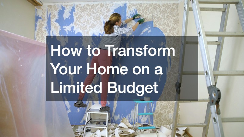 How to Transform Your Home on a Limited Budget