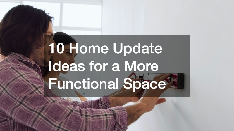 10 Home Update Ideas for a More Functional Space